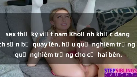 sex thư ký việt nam Khoảnh khắc đáng buồn: Sex khách sạn bị quay lén, hậu quả nghiêm trọng cho cả hai bên.