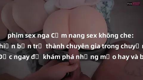 phim sex nga Cẩm nang sex không che: Những bí quyết khiến bạn trở thành chuyên gia trong chuyện ấy! Đọc ngay để khám phá những mẹo hay và bí quyết tình dục không che.